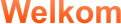 Welkom
